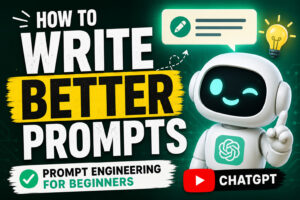 How to Write Better Prompts for ChatGPT